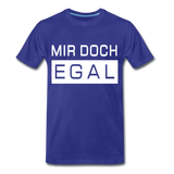 Mir Doch Egal - Männer Premium T-Shirt - Königsblau