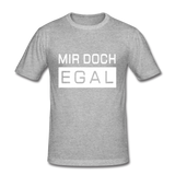 Mir Doch Egal - Männer Slim Fit T-Shirt - Grau meliert