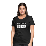 Mir Doch Egal - Frauen Premium T-Shirt - Schwarz