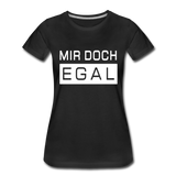 Mir Doch Egal - Frauen Premium T-Shirt - Schwarz