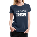 Mir Doch Egal - Frauen Premium T-Shirt - Navy