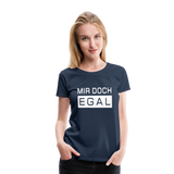 Mir Doch Egal - Frauen Premium T-Shirt - Navy