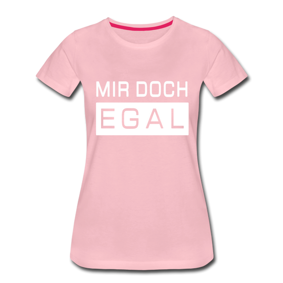 Mir Doch Egal - Frauen Premium T-Shirt - Hellrosa