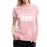 Mir Doch Egal - Frauen Premium T-Shirt - Hellrosa