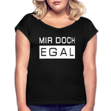 Mir Doch Egal - Frauen T-Shirt mit gerollten Ärmeln - Schwarz