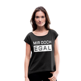 Mir Doch Egal - Frauen T-Shirt mit gerollten Ärmeln - Schwarz meliert