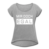 Mir Doch Egal - Frauen T-Shirt mit gerollten Ärmeln - Grau meliert