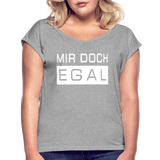 Mir Doch Egal - Frauen T-Shirt mit gerollten Ärmeln - Grau meliert