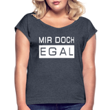 Mir Doch Egal - Frauen T-Shirt mit gerollten Ärmeln - Navy meliert