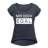 Mir Doch Egal - Frauen T-Shirt mit gerollten Ärmeln - Navy meliert