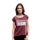 Mir Doch Egal - Frauen T-Shirt mit gerollten Ärmeln - Bordeauxrot meliert