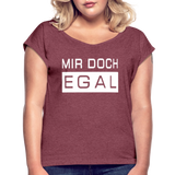 Mir Doch Egal - Frauen T-Shirt mit gerollten Ärmeln - Bordeauxrot meliert