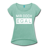 Mir Doch Egal - Frauen T-Shirt mit gerollten Ärmeln - Minze meliert