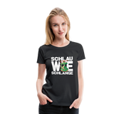 Schlau wie Schlange - Frauen Premium T-Shirt - Schwarz