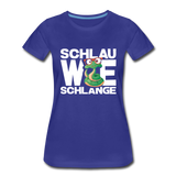 Schlau wie Schlange - Frauen Premium T-Shirt - Königsblau