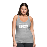 Mir Doch Egal - Frauen Premium Tank Top - Grau meliert