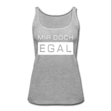 Mir Doch Egal - Frauen Premium Tank Top - Grau meliert