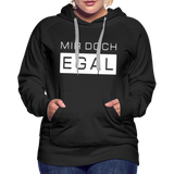 Mir Doch Egal - Frauen Premium Hoodie - Schwarz