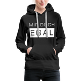 Mir Doch Egal - Frauen Premium Hoodie - Schwarz