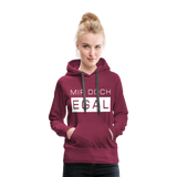 Mir Doch Egal - Frauen Premium Hoodie - Bordeaux