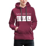 Mir Doch Egal - Frauen Premium Hoodie - Bordeaux