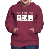 Mir Doch Egal - Frauen Premium Hoodie - Bordeaux