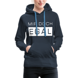 Mir Doch Egal - Frauen Premium Hoodie - Navy