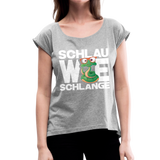 Schlau wie Schlange - Frauen T-Shirt mit gerollten Ärmeln - Grau meliert