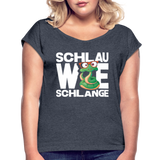 Schlau wie Schlange - Frauen T-Shirt mit gerollten Ärmeln - Navy meliert