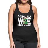 Schlau wie Schlange - Frauen Premium Tank Top - Schwarz