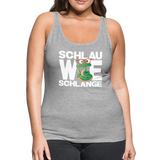 Schlau wie Schlange - Frauen Premium Tank Top - Grau meliert