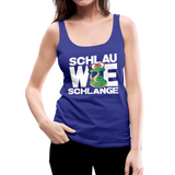 Schlau wie Schlange - Frauen Premium Tank Top - Königsblau