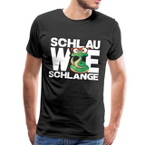 Schlau wie Schlannge - Männer Premium T-Shirt - Schwarz