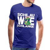 Schlau wie Schlannge - Männer Premium T-Shirt - Königsblau