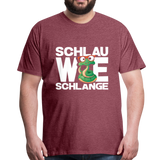 Schlau wie Schlannge - Männer Premium T-Shirt - Bordeauxrot meliert