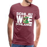 Schlau wie Schlannge - Männer Premium T-Shirt - Bordeauxrot meliert