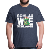 Schlau wie Schlannge - Männer Premium T-Shirt - Blau meliert