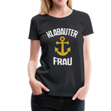 KlabauterFRAU - Frauen Premium T-Shirt - Schwarz