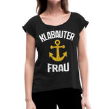 KlabauterFRAU - Frauen T-Shirt mit gerollten Ärmeln - Schwarz