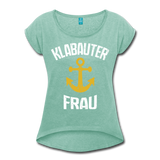 KlabauterFRAU - Frauen T-Shirt mit gerollten Ärmeln - Minze meliert