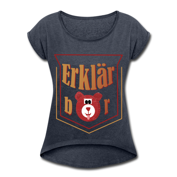 Erklärbär - Frauen T-Shirt mit gerollten Ärmeln - Navy meliert