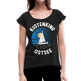 Küstenkind Ostsee - Frauen T-Shirt mit gerollten Ärmeln - Schwarz