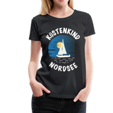 Küstenkind Nordsee - Frauen Premium T-Shirt - Schwarz