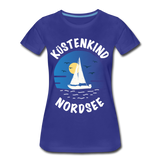 Küstenkind Nordsee - Frauen Premium T-Shirt - Königsblau