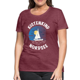 Küstenkind Nordsee - Frauen Premium T-Shirt - Bordeauxrot meliert