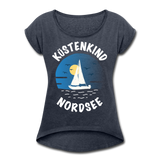 Küstenkind Nordsee - Frauen T-Shirt mit gerollten Ärmeln - Navy meliert