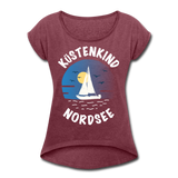 Küstenkind Nordsee - Frauen T-Shirt mit gerollten Ärmeln - Bordeauxrot meliert