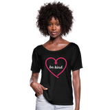 Heart be kind - Frauen T-Shirt mit Fledermausärmeln von Bella + Canvas - Schwarz