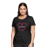 Heart Be Kind - Frauen Premium T-Shirt - Schwarz