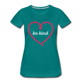 Heart Be Kind - Frauen Premium T-Shirt - Divablau